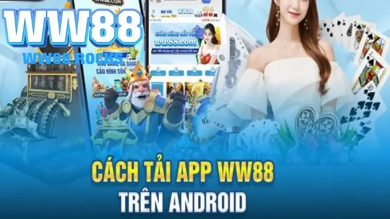 Chi tiết cách tải ứng dụng WW88 về điện thoại