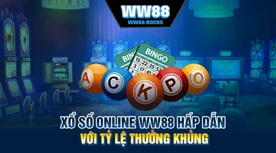 Xổ Số Online WW88 Hấp Dẫn Với Tỷ Lệ Thưởng Khủng